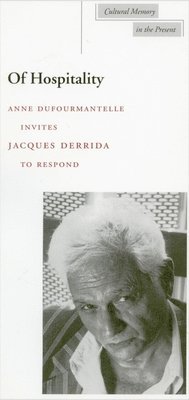 Jacques Derrida, Anne Dufourmantelle - Of Hospitality, Häftad