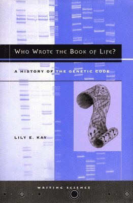 Lily E. Kay, Lily E Kay - Who Wrote the Book of Life?, Häftad
