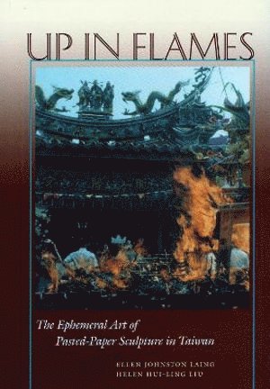 Ellen Johnston Laing, Helen Hui-ling Liu, Helen Hui-Ling Liu - Up in Flames, Inbunden