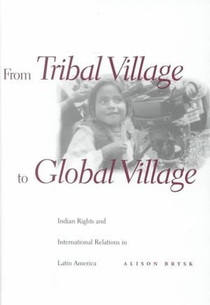 Alison Brysk - From Tribal Village to Global Village, Inbunden