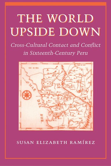 Susan Elizabeth Ramírez - World Upside Down, Häftad