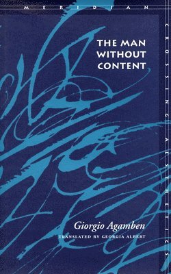 Giorgio Agamben - The Man Without Content, Häftad