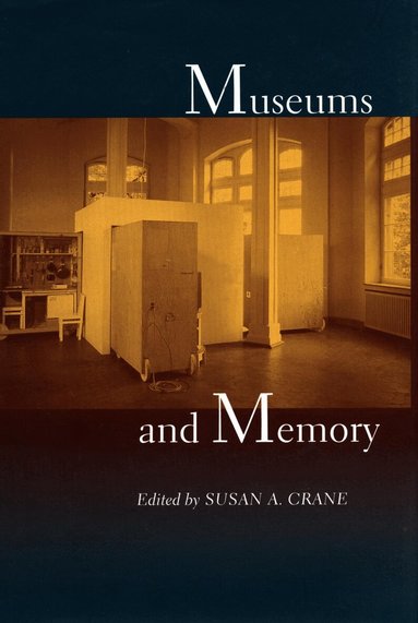 Susan A. Crane - Museums and Memory, Häftad