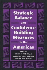 bokomslag Strategic Balance and Confidence Building Measures in the Americas