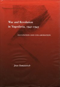 bokomslag War and Revolution in Yugoslavia, 1941-1945