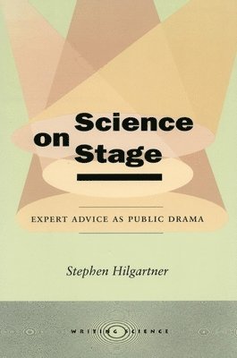 Stephen Hilgartner - Science on Stage, Häftad