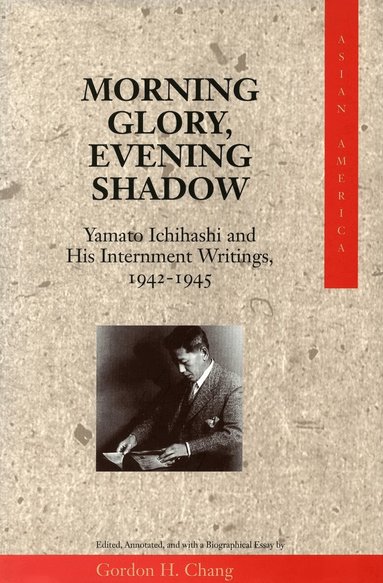 Gordon H. Chang - Morning Glory, Evening Shadow, Häftad