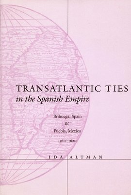 Transatlantic Ties in the Spanish Empire 1