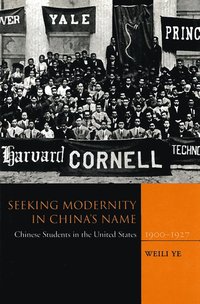 bokomslag Seeking Modernity in China's Name