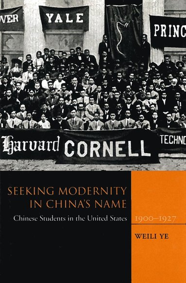 bokomslag Seeking Modernity in China's Name