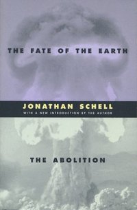 bokomslag The Fate of the Earth and The Abolition
