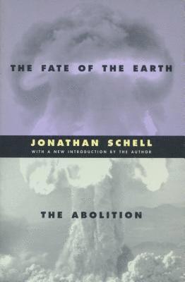 bokomslag The Fate of the Earth and The Abolition