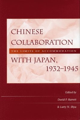 bokomslag Chinese Collaboration with Japan, 1932-1945: The Limits of Accommodation