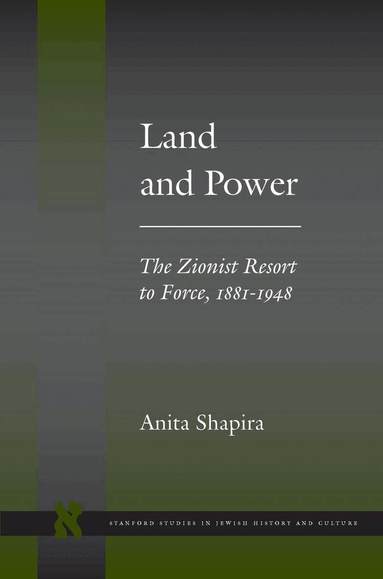 Anita Shapira - Land and Power, Häftad