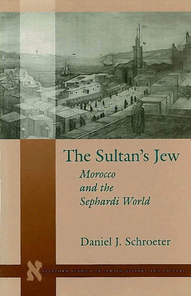 Daniel J. Schroeter - Sultan's Jew, Inbunden