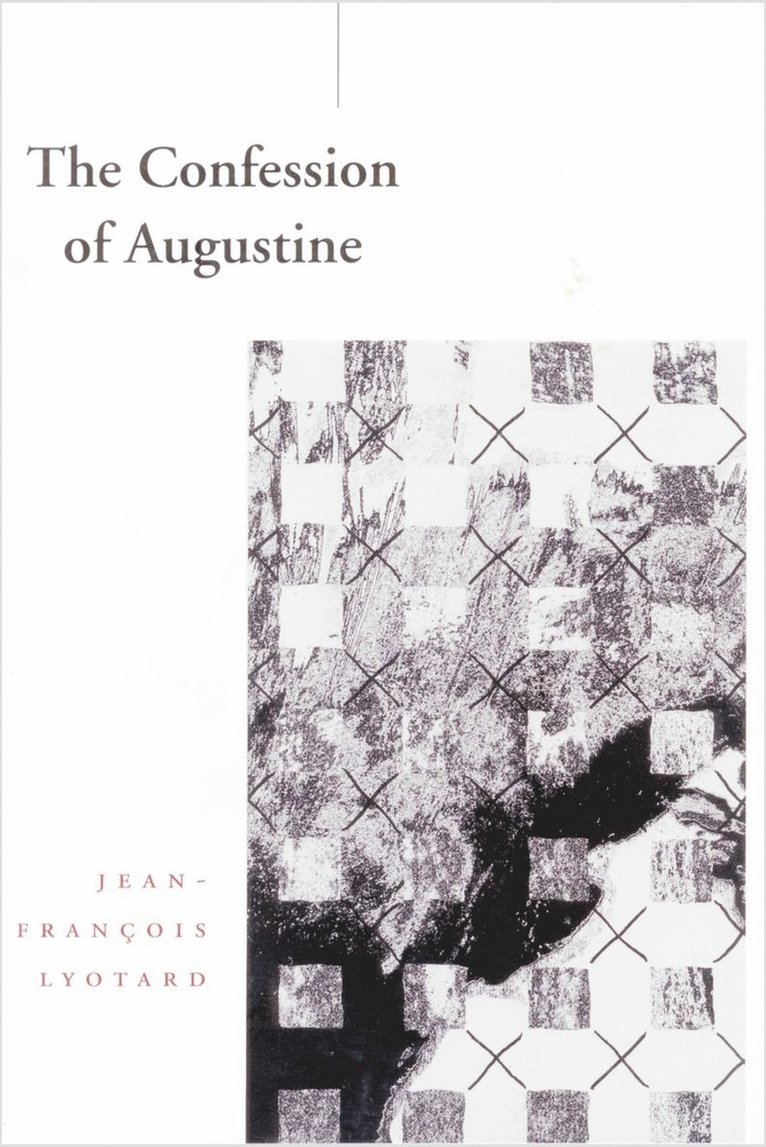 Jean-François Lyotard - Confession of Augustine, Inbunden