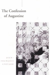 bokomslag The Confession of Augustine