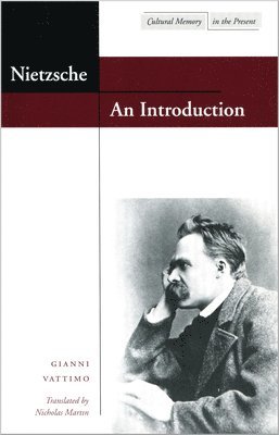Gianni Vattimo - Nietzsche: An Introduction, Inbunden