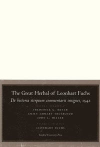 bokomslag The Great Herbal of Leonhart Fuchs: de Historia Stirpium Commentarii Insignes, 1542 (Notable Commentaries on the History of Plants)