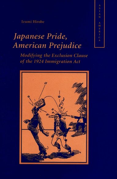 Izumi Hirobe - Japanese Pride, American Prejudice, Inbunden