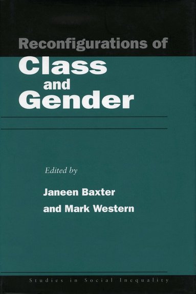 Janeen Baxter, Mark Western - Reconfigurations of Class and Gender, Inbunden