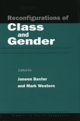 Janeen Baxter, Mark Western - Reconfigurations of Class and Gender, Inbunden