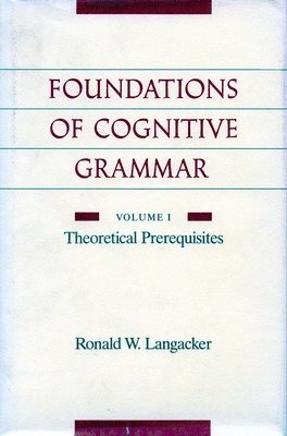 Foundations of Cognitive Grammar 1