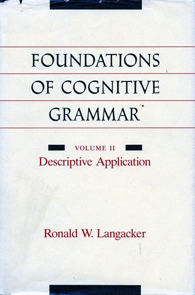 Ronald W. Langacker - Foundations of Cognitive Grammar, Häftad