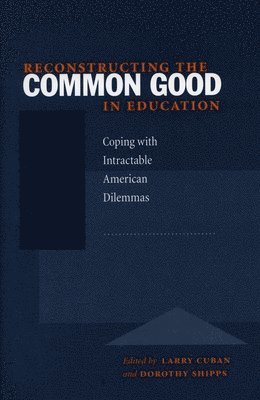 Reconstructing the Common Good in Education 1