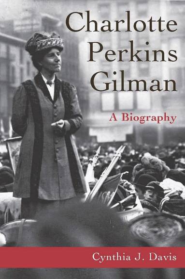 Cynthia Davis - Charlotte Perkins Gilman, Inbunden