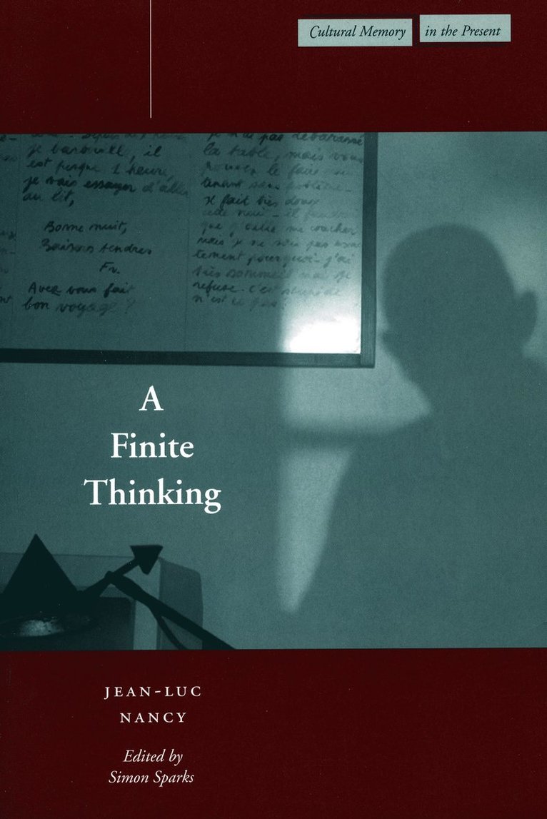 Jean-Luc Nancy - Finite Thinking, Inbunden