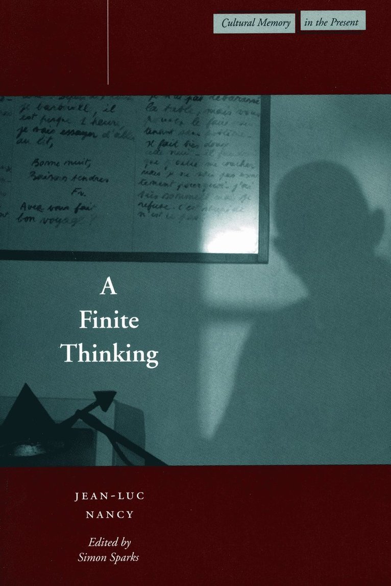 Jean-Luc Nancy - Finite Thinking, Häftad