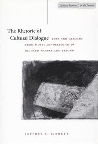 bokomslag The Rhetoric of Cultural Dialogue