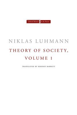 Niklas Luhmann - Theory of Society, Volume 1, Inbunden