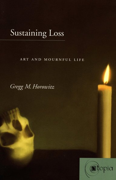 Gregg M. Horowitz - Sustaining Loss, Inbunden