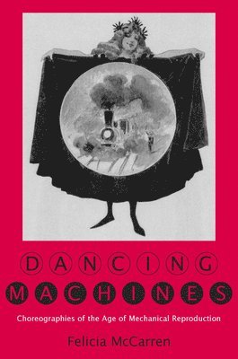Felicia McCarren - Dancing Machines, Inbunden