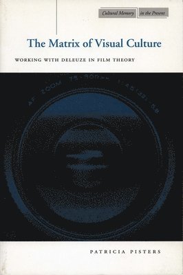 Patricia Pisters - Matrix of Visual Culture, Inbunden