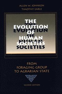 bokomslag The Evolution of Human Societies: From Foraging Group to Agrarian State