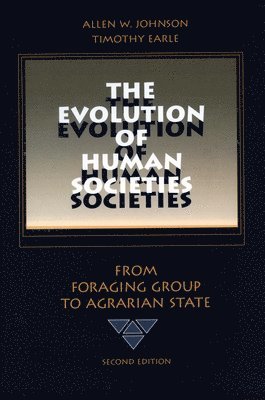 bokomslag The Evolution of Human Societies: From Foraging Group to Agrarian State