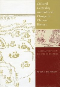 bokomslag Cultural Centrality and Political Change in Chinese History