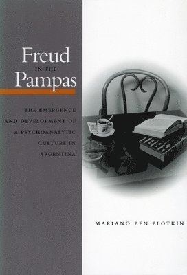 Freud in the Pampas 1