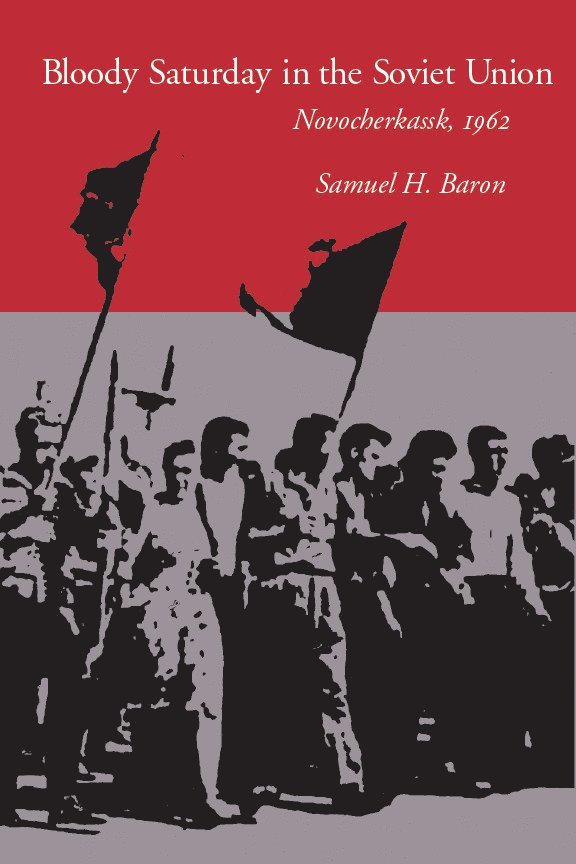 Samuel H. Baron, Samuel H Baron - Bloody Saturday in the Soviet Union, Inbunden