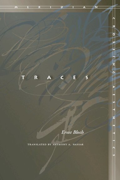 Ernst Bloch - Traces, Inbunden
