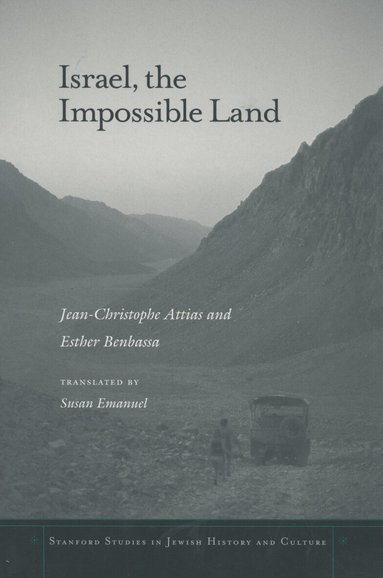 Jean-Christophe Attias, Esther Benbassa - Israel, the Impossible Land, Häftad