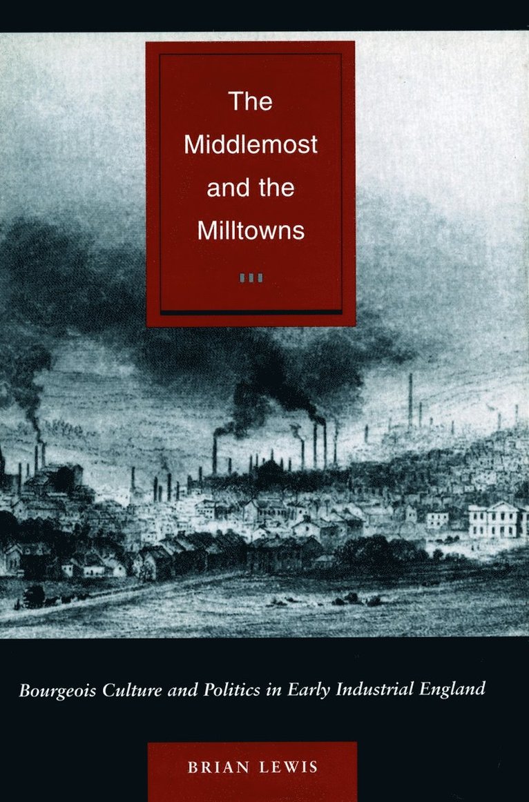 Brian Lewis - Middlemost and the Milltowns, Inbunden