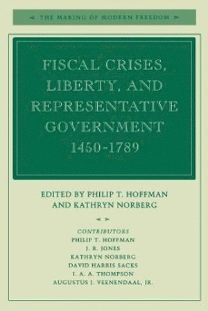 Fiscal Crises, Liberty, and Representative Government 1450-1789 1