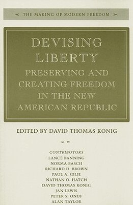David Thomas Konig - Devising Liberty, Häftad