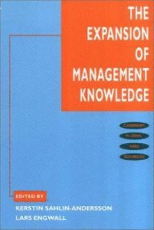 The Expansion of Management Knowledge 1