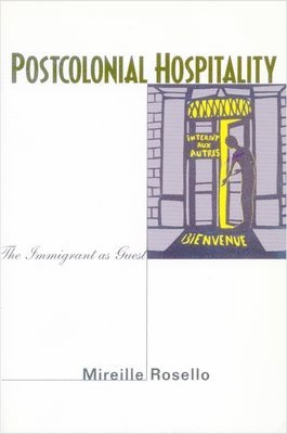 Mireille Rosello - Postcolonial Hospitality, Inbunden