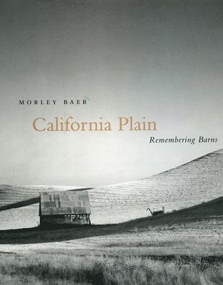 Morley Baer - California Plain, Inbunden